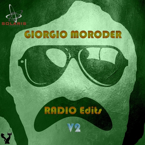 Giorgio Moroder - Radio Edits Vol. 2 [SOL097]